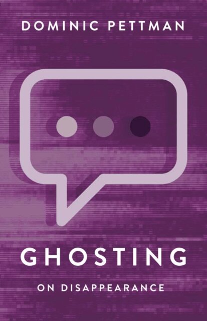 Dominic Pettman - Ghosting, E-bok