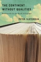 Peter Sloterdijk - Continent Without Qualities, Inbunden