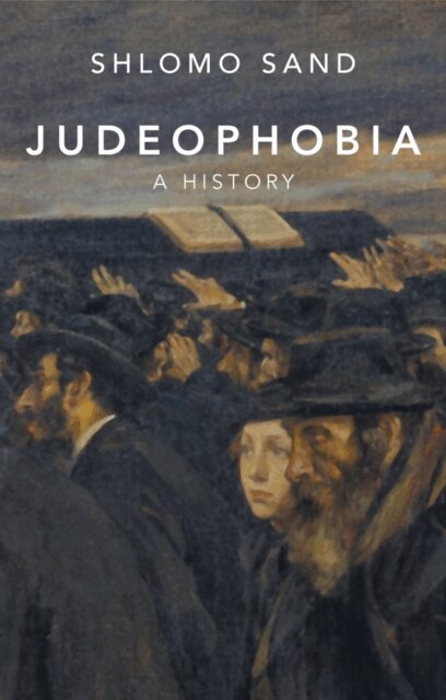 Shlomo Sand - Judeophobia, E-bok