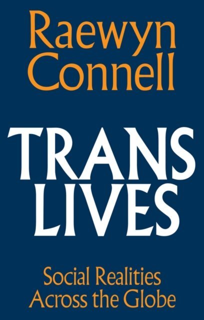 Raewyn Connell - Trans Lives, E-bok