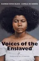 Karwan Fatah-Black, Camilla de Koning - Voices of the Enslaved, Inbunden. Tillgänglighet: Kommande