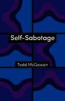 Todd McGowan - Self-Sabotage, Inbunden