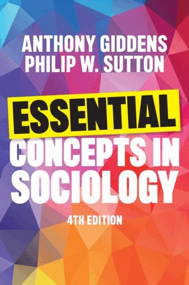 Philip W. Sutton, Anthony Giddens - Essential Concepts in Sociology, E-bok