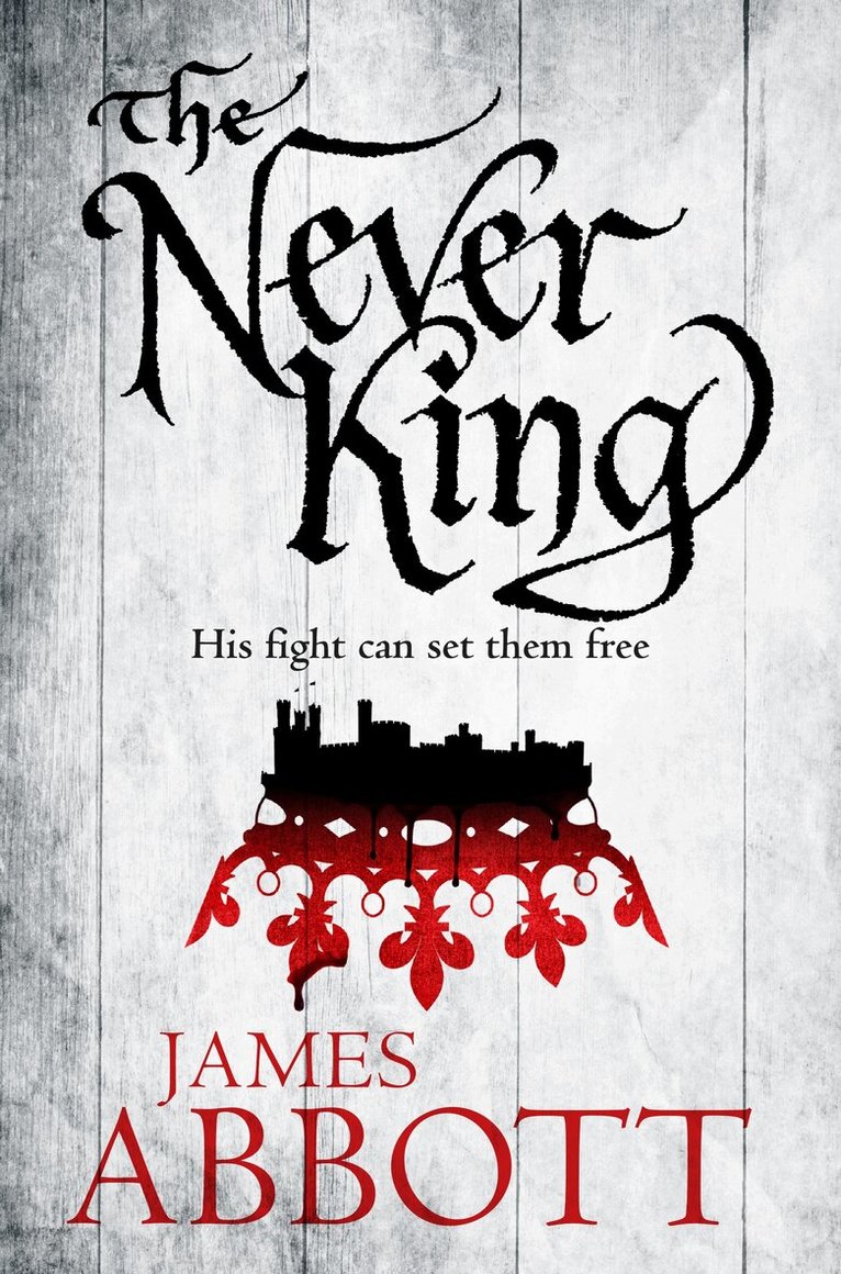 James Abbott - Never King, E-bok