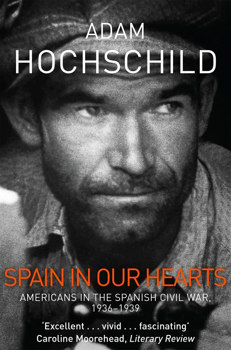 Adam Hochschild - Spain in Our Hearts, E-bok