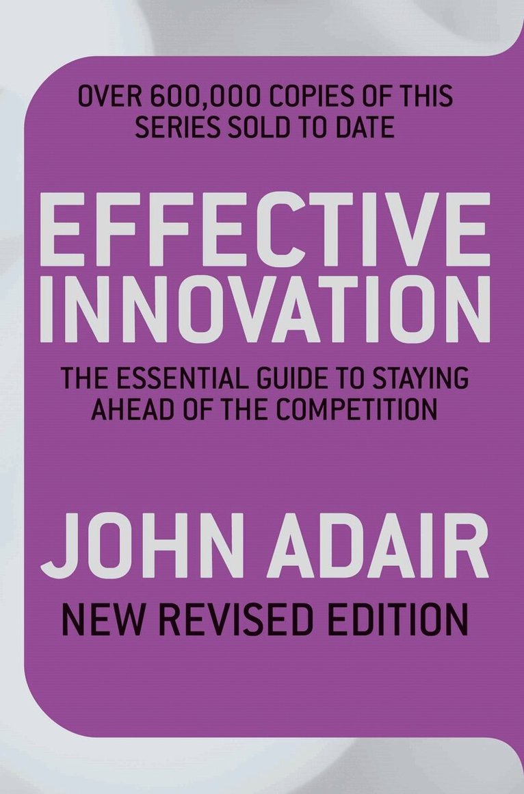John Adair - Effective Innovation REVISED EDITION, Häftad