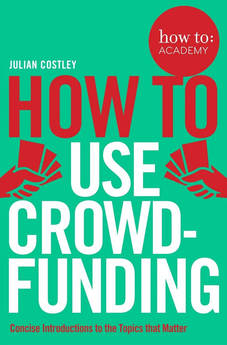 Julian Costley - How To Use Crowdfunding, E-bok
