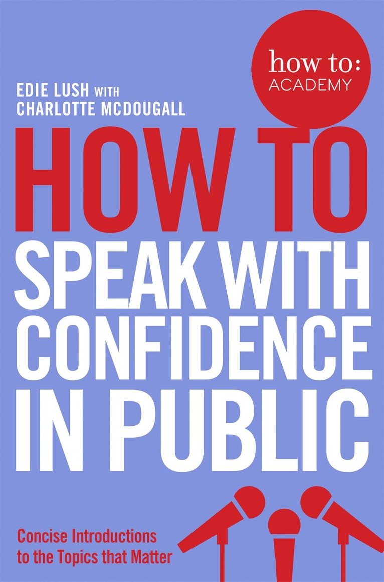 Edie Lush - How To Speak With Confidence in Public, E-bok