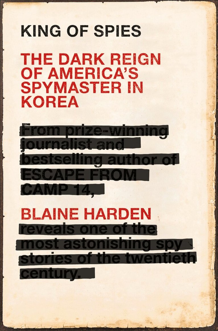 Blaine Harden - King of Spies, E-bok