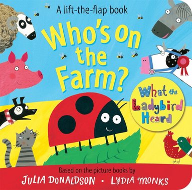 Who's on the Farm? A What the Ladybird Heard Book by Julia Donaldson