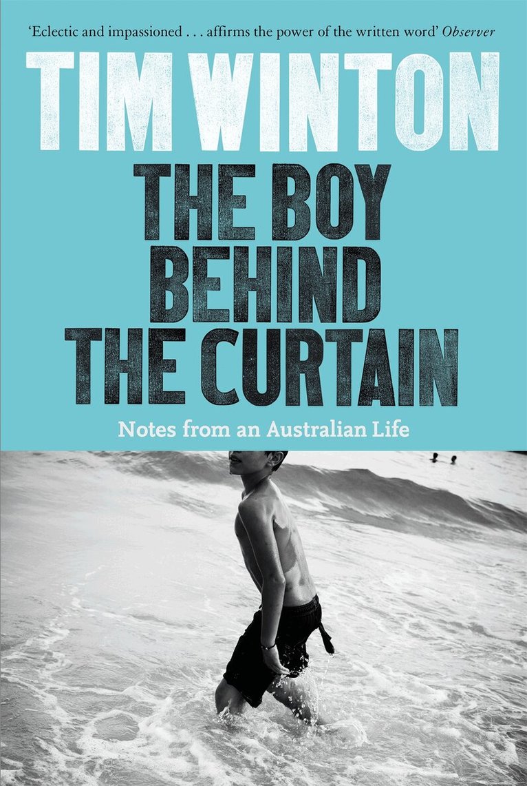 Tim Winton - Boy Behind the Curtain, E-bok
