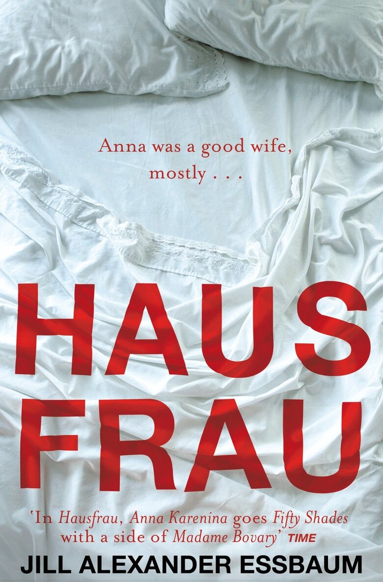 Jill Alexander Essbaum - Hausfrau, Häftad
