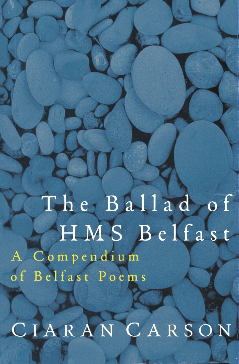 Ciaran Carson - Ballad of HMS Belfast, E-bok