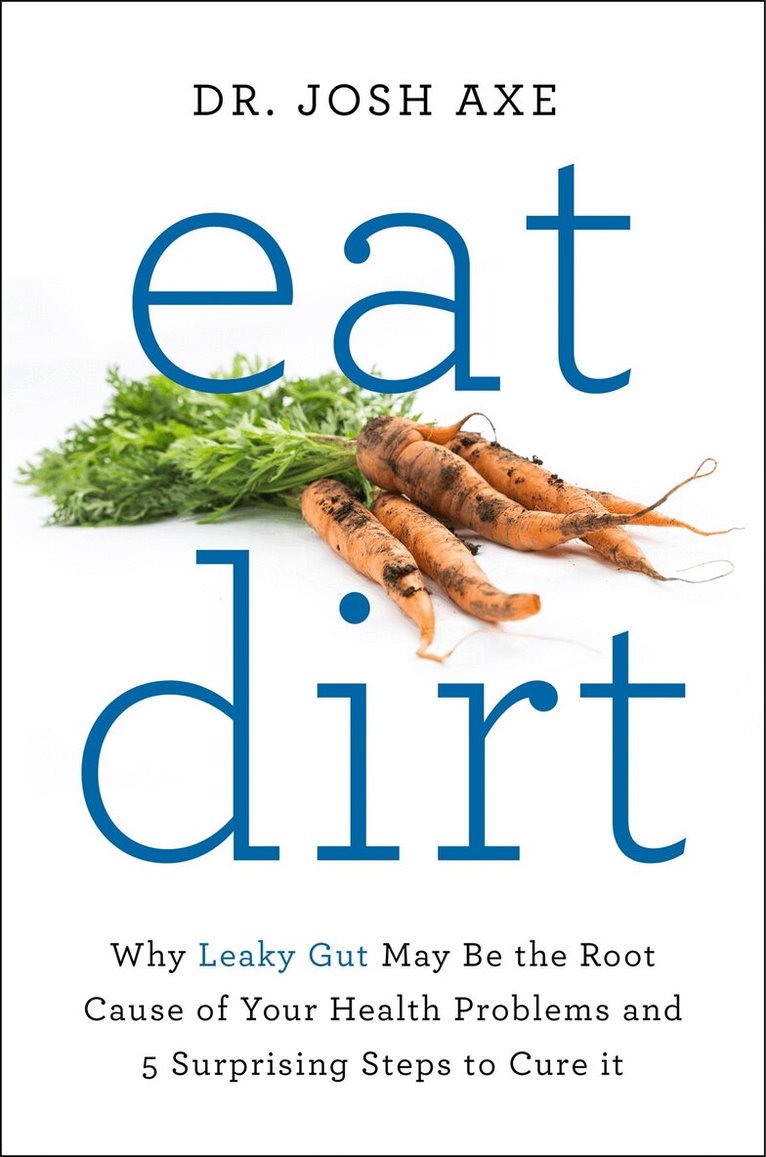 Josh Axe - Eat Dirt, E-bok