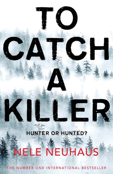 Nele Neuhaus - To Catch A Killer, Häftad