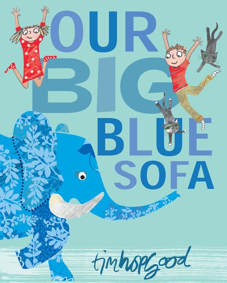 Tim Hopgood - Our Big Blue Sofa, E-bok