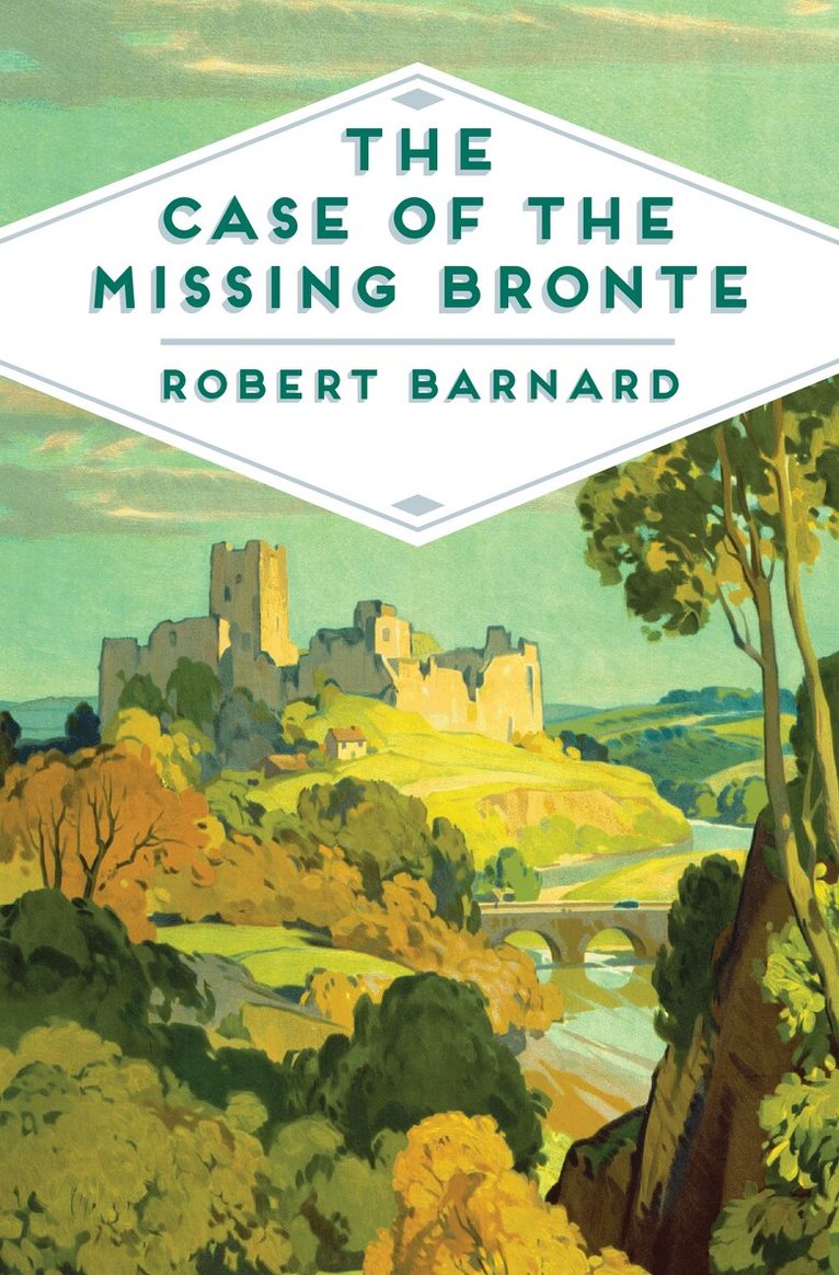 Robert Barnard - Case of the Missing Brontë, E-bok