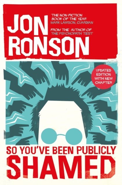 Jon Ronson - So You've Been Publicly Shamed, E-bok
