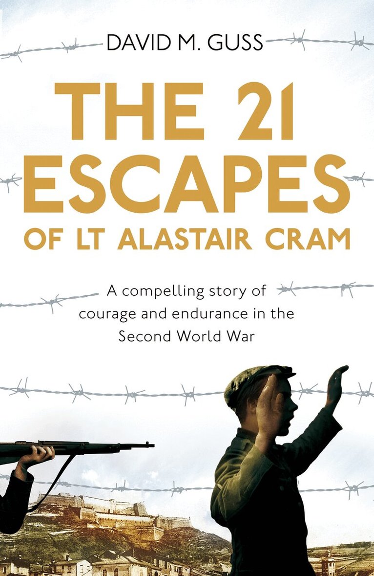 David M. Guss - 21 Escapes of Lt Alastair Cram, Häftad. Tillgänglighet: Lägg i varukorg
