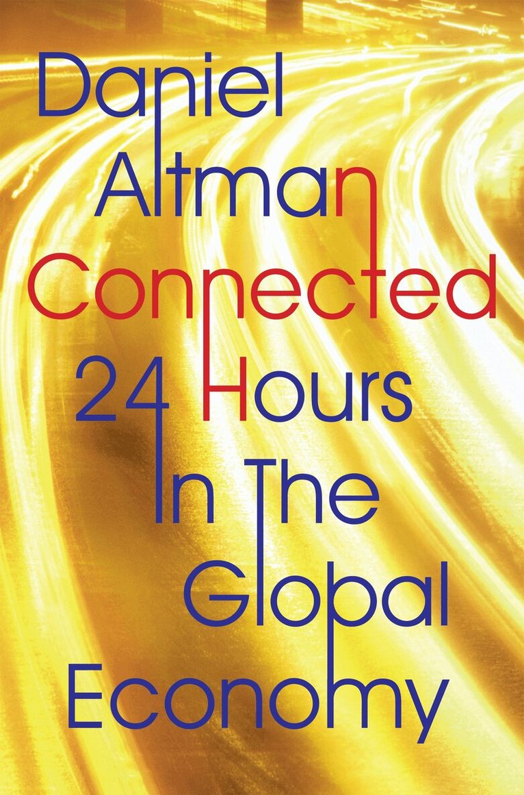 Daniel Altman - Connected, E-bok