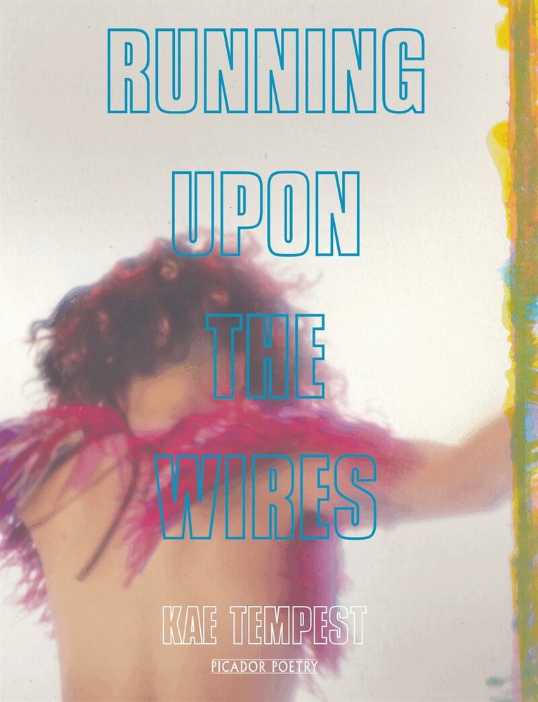 Kae Tempest - Running Upon The Wires, E-bok