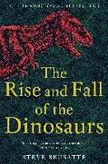 The Rise and Fall of the Dinosaurs