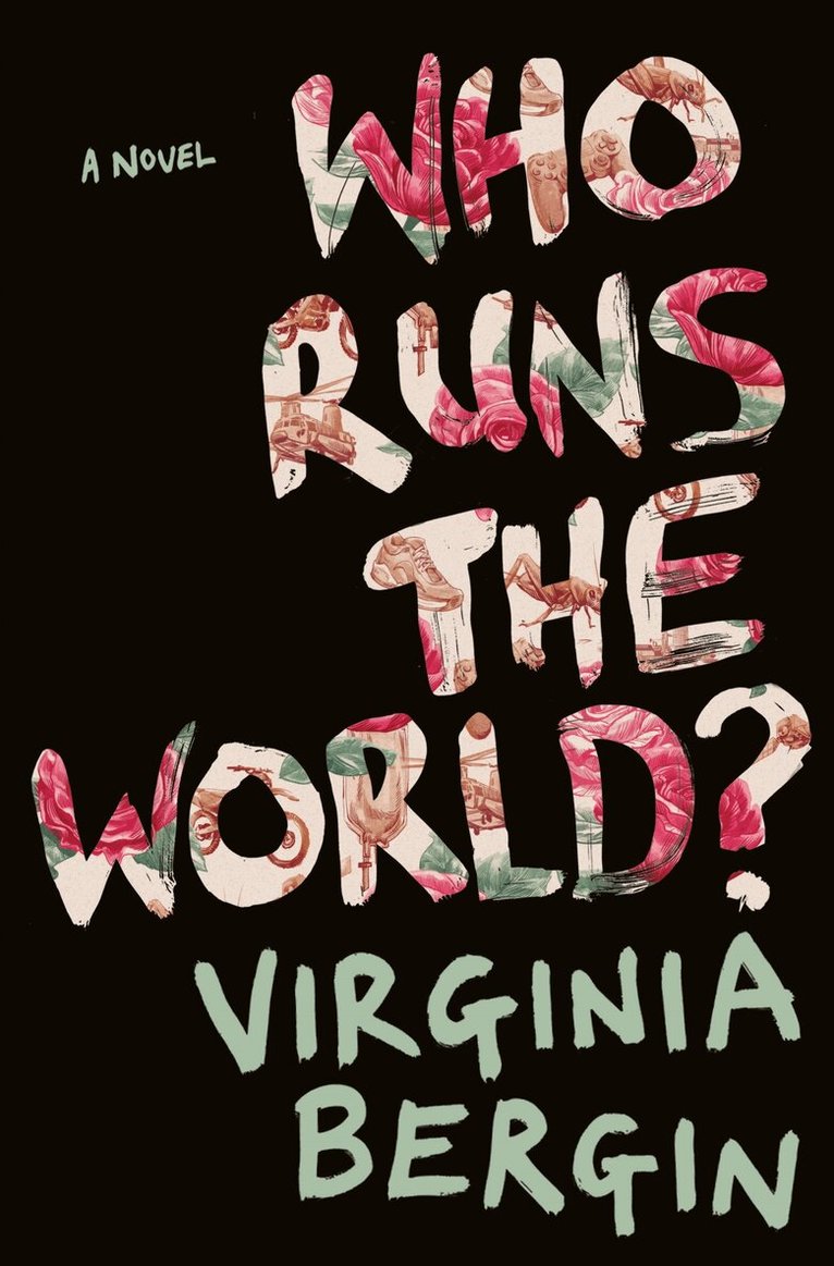 Virginia Bergin - Who Runs the World?, E-bok