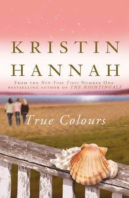 Kristin Hannah - True Colours, Häftad