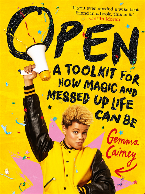 Gemma Cairney - Open: A Toolkit for How Magic and Messed Up Life Can Be, E-bok