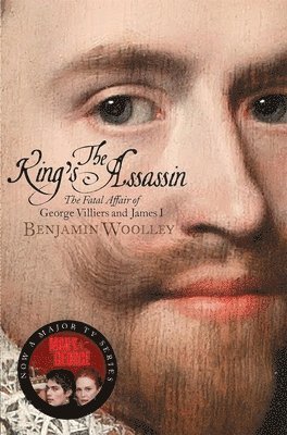 King's Assassin av Benjamin Woolley