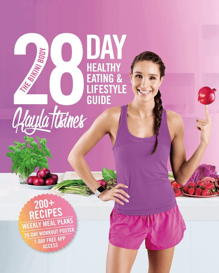 Kayla Itsines - The Bikini Body 28-Day Healthy Eating & Lifestyle Guide, E-bok. Tillgänglighet: Lägg i varukorg