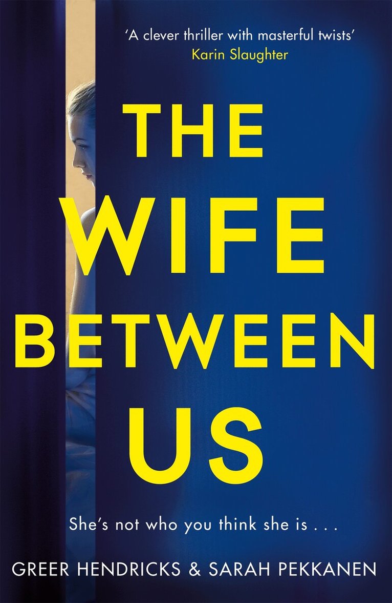 Greer Hendricks, Sarah Pekkanen - Wife Between Us, E-bok