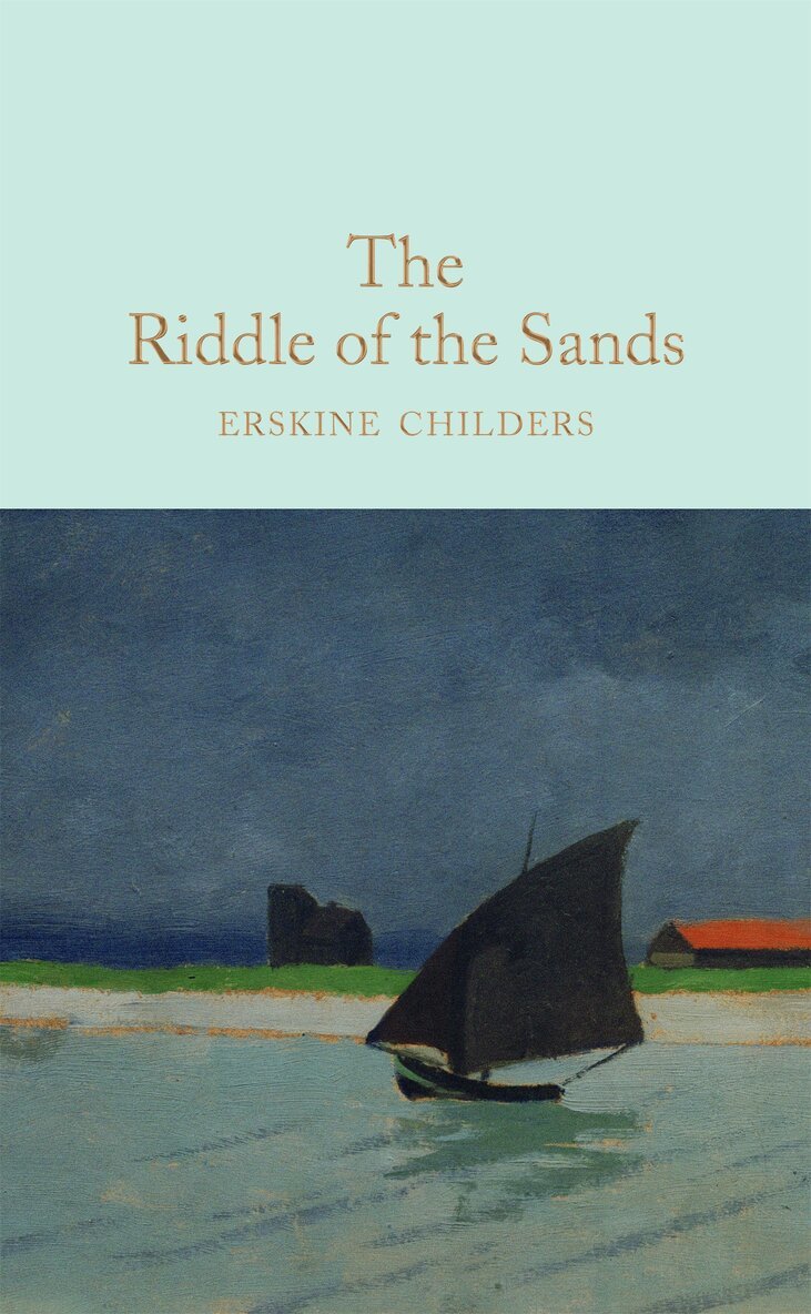 Erskine Childers - Riddle of the Sands, Inbunden