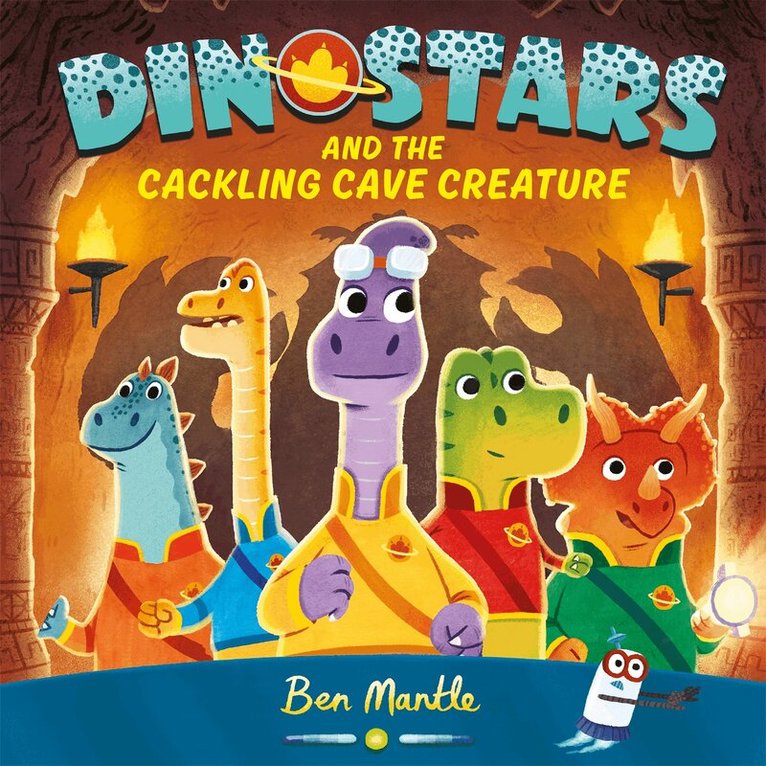 Ben Mantle - Dinostars and the Cackling Cave Creature, E-bok