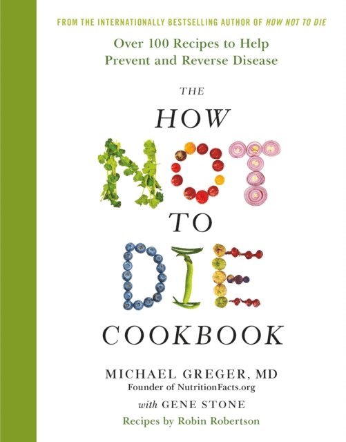 Michael Greger - How Not to Die Cookbook, E-bok