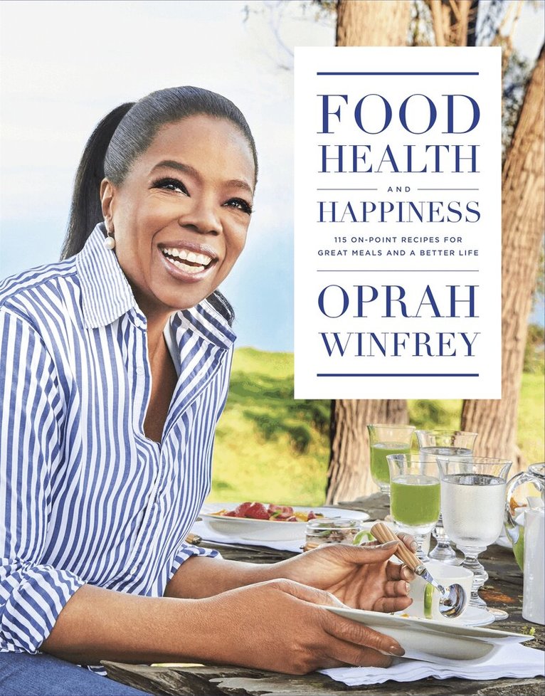 Oprah Winfrey - Food, Health and Happiness, E-bok