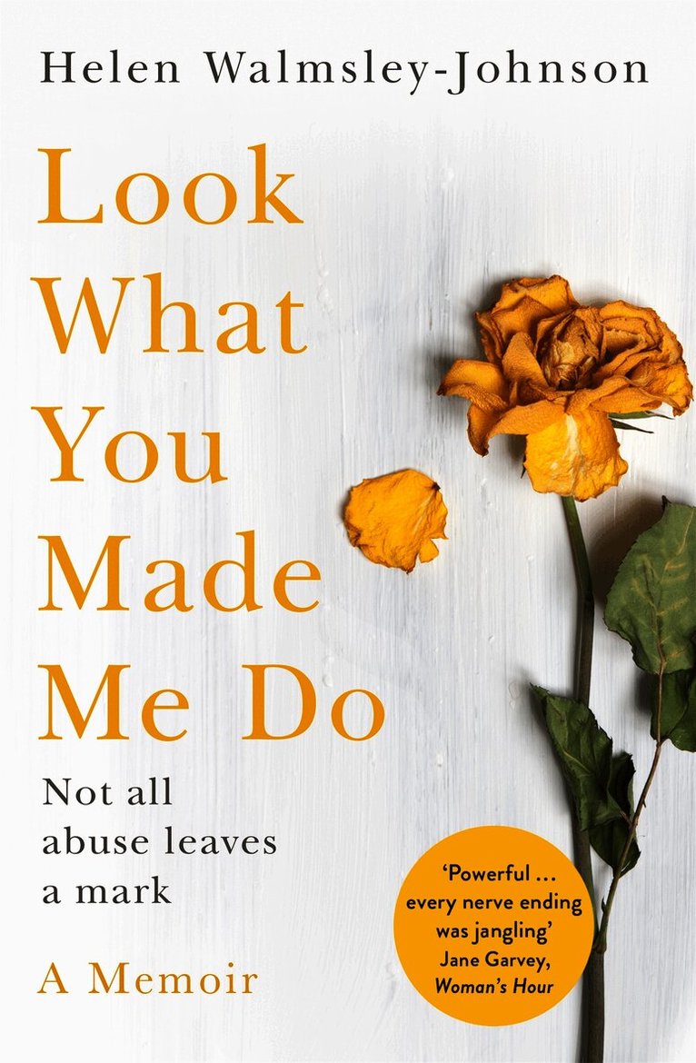 Helen Walmsley-Johnson - Look What You Made Me Do, Häftad