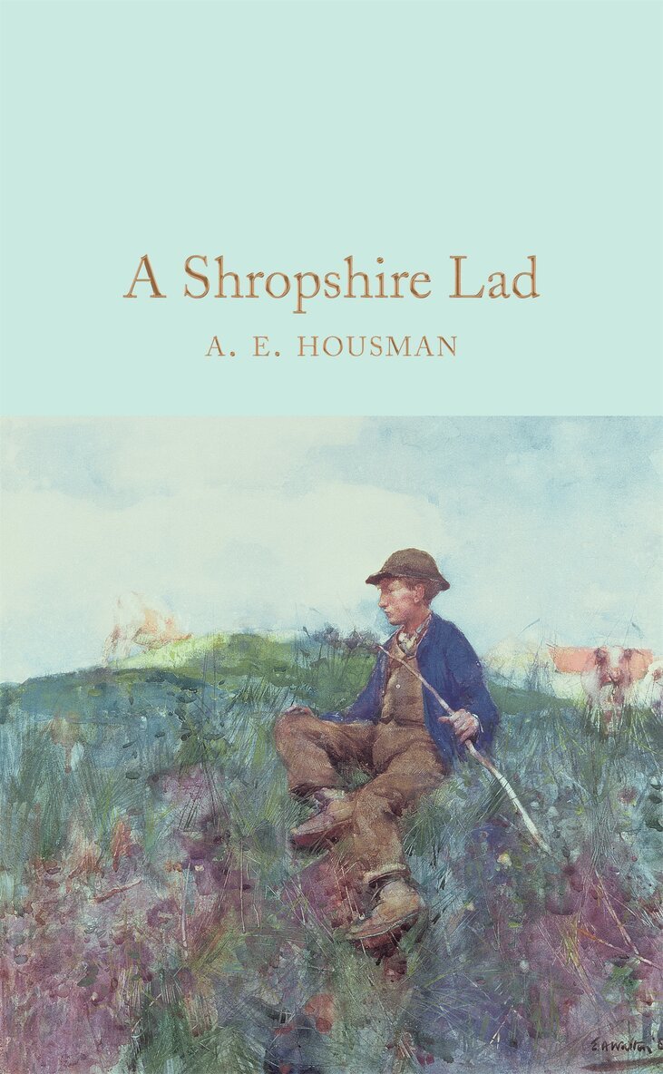 A. E. Housman - Shropshire Lad, E-bok