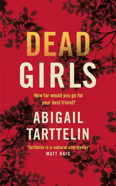Abigail Tarttelin - Dead Girls, Inbunden