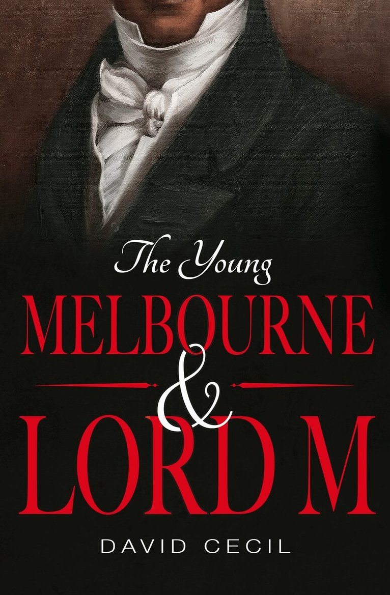 David Cecil - Young Melbourne & Lord M, E-bok