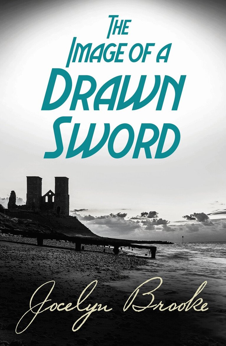 Jocelyn Brooke - Image of a Drawn Sword, E-bok