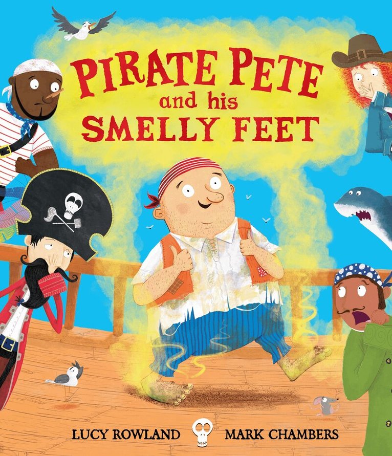 Lucy Rowland - Pirate Pete and His Smelly Feet, E-bok