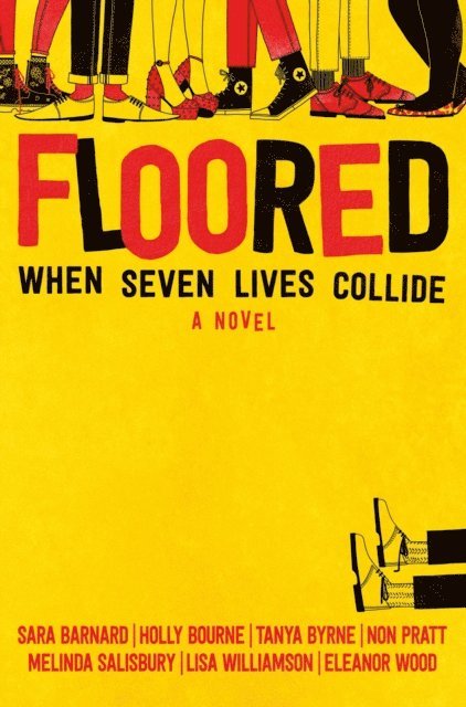 Sara Barnard, Holly Bourne, Tanya Byrne, Non Pratt, Melinda Salisbury, Lisa Williamson, Eleanor Wood - Floored, E-bok