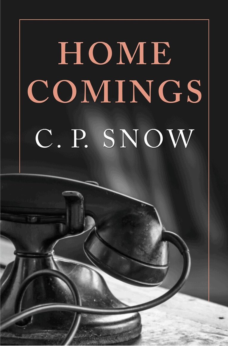 C. P. Snow - Homecomings, E-bok