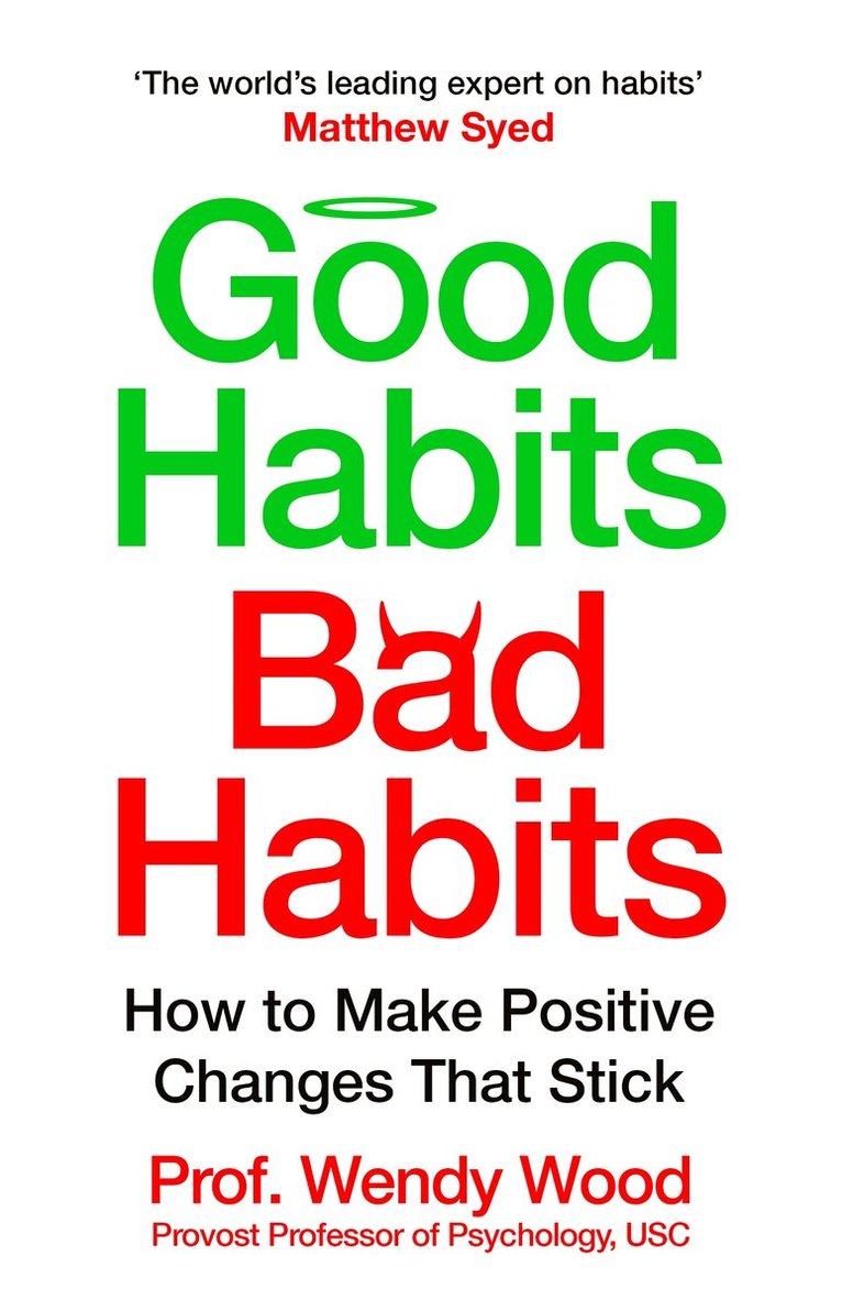 Wendy Wood - Good Habits, Bad Habits, E-bok