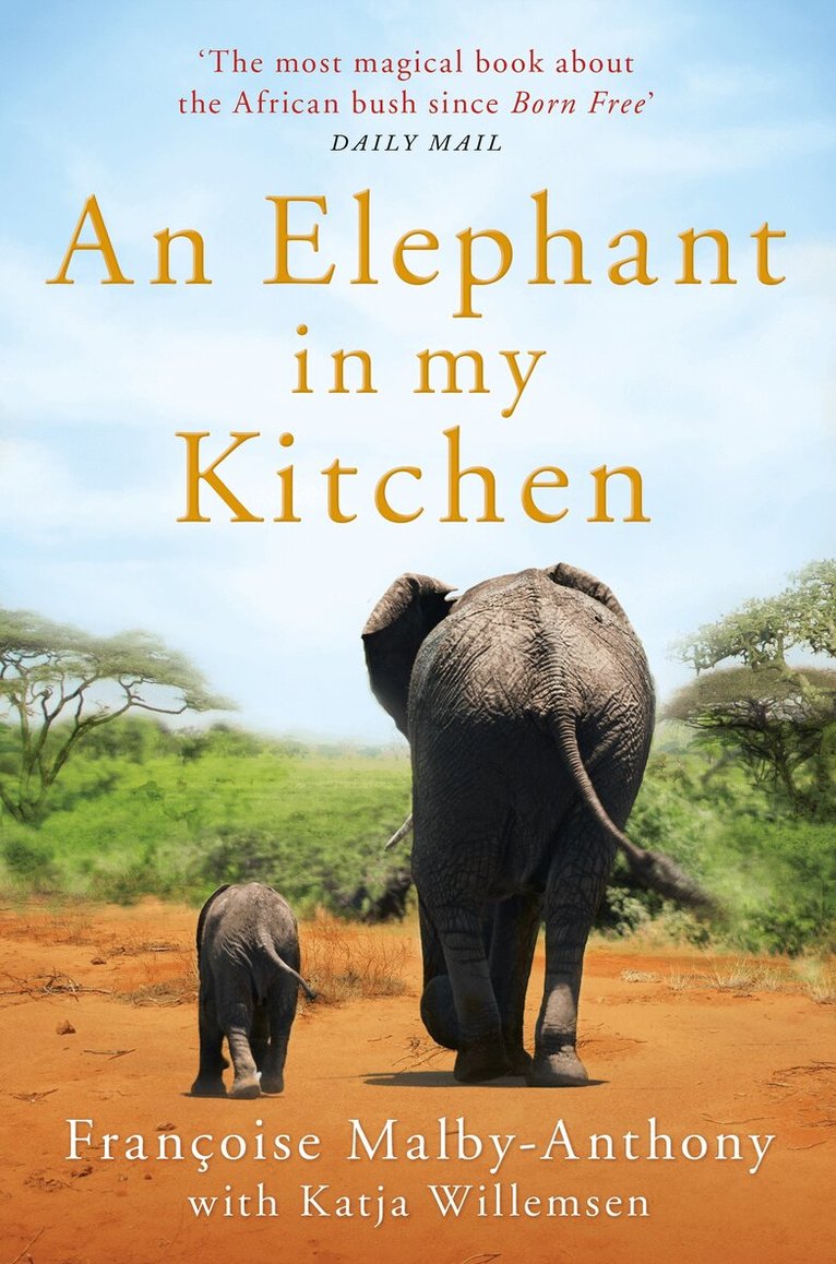 Françoise Malby-Anthony, Katja Willemsen - Elephant in My Kitchen, E-bok. Tillgänglighet: Lägg i varukorg