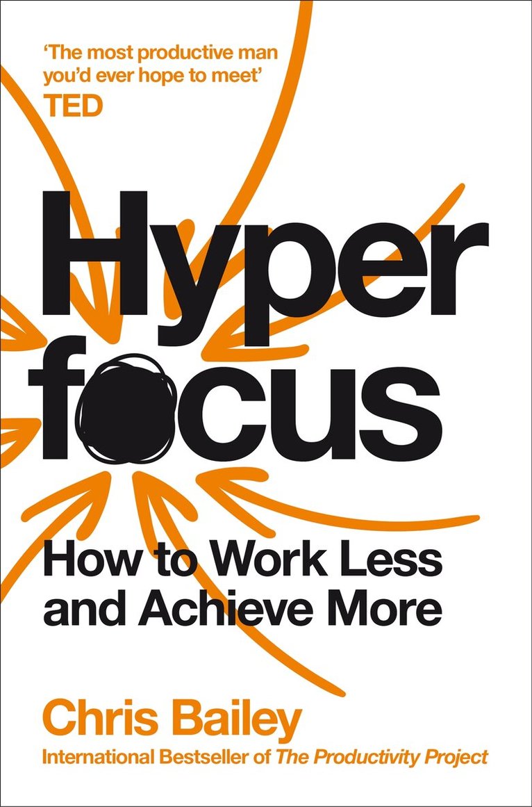 Chris Bailey - Hyperfocus, E-bok