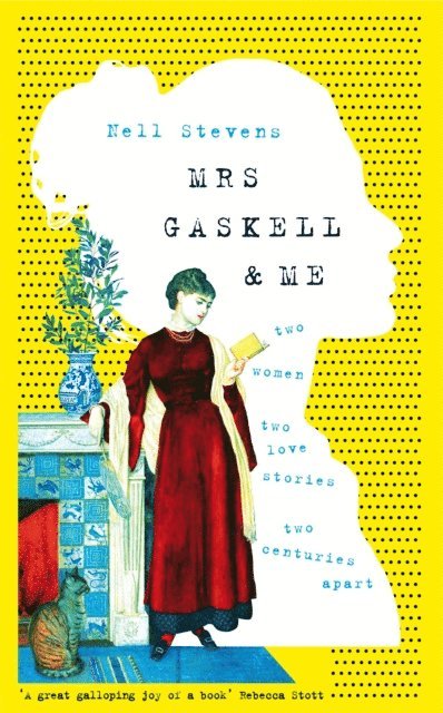 Nell Stevens - Mrs Gaskell and Me, E-bok