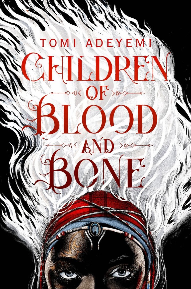 Tomi Adeyemi - Children of Blood and Bone, E-bok