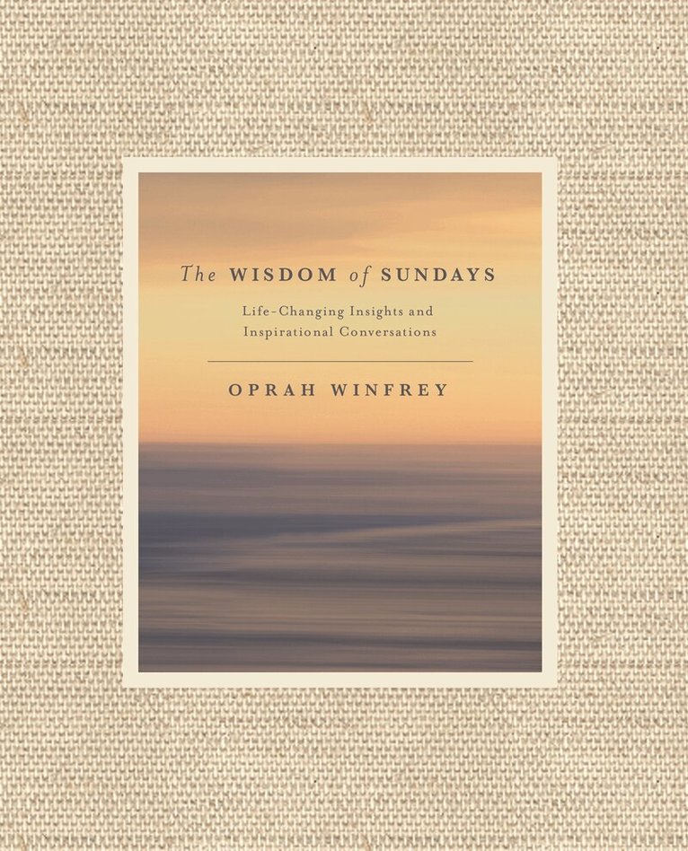 Oprah Winfrey - Wisdom of Sundays, E-bok
